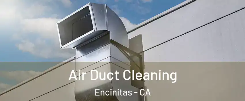  Air Duct Cleaning Encinitas - CA
