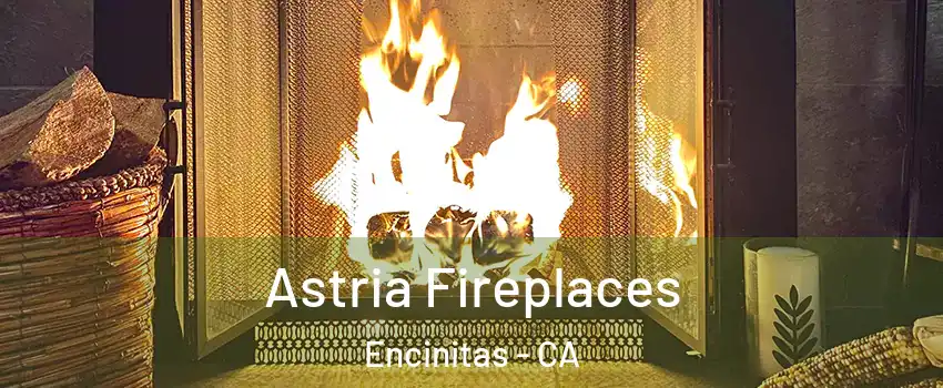  Astria Fireplaces Encinitas - CA