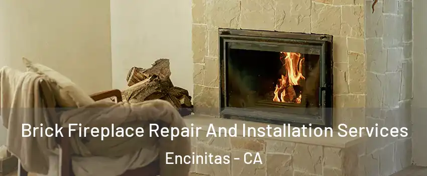  Brick Fireplace Repair And Installation Services Encinitas - CA