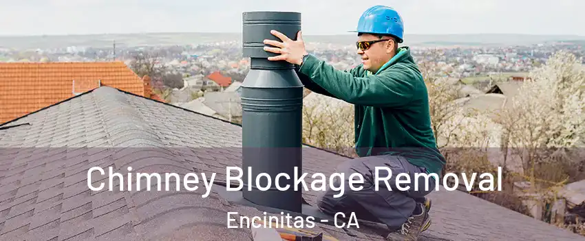  Chimney Blockage Removal Encinitas - CA