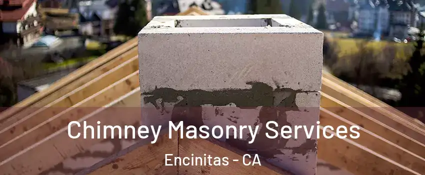  Chimney Masonry Services Encinitas - CA