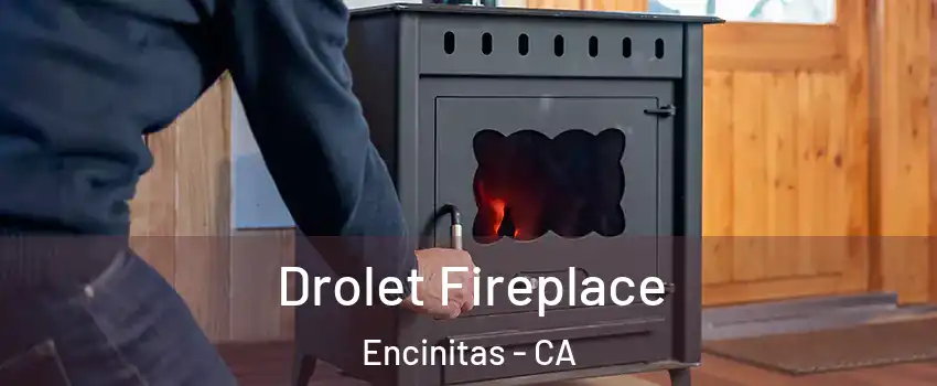  Drolet Fireplace Encinitas - CA