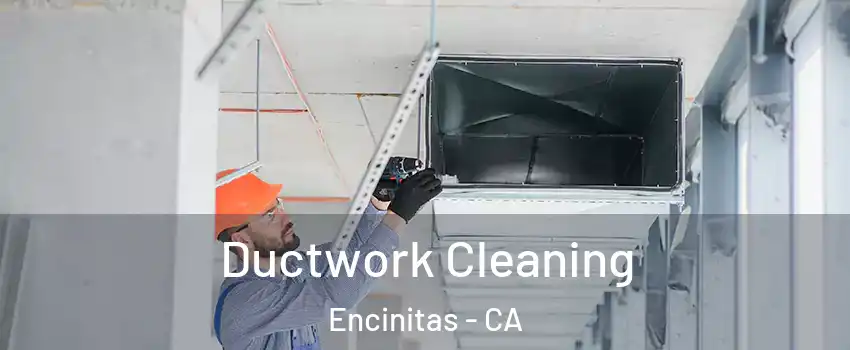  Ductwork Cleaning Encinitas - CA
