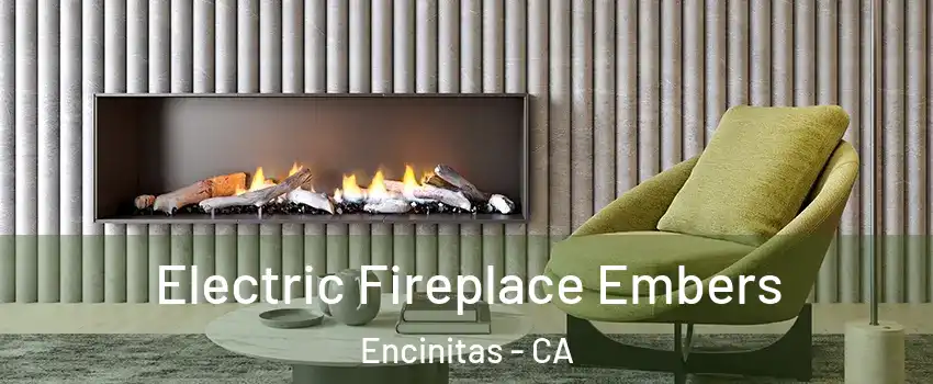  Electric Fireplace Embers Encinitas - CA