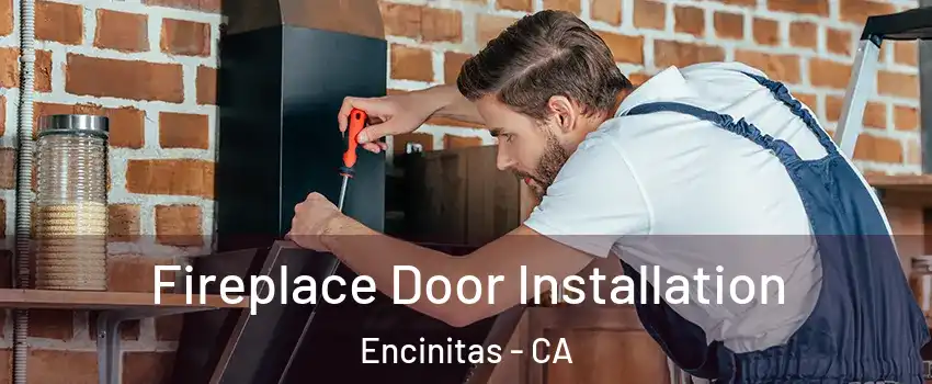  Fireplace Door Installation Encinitas - CA