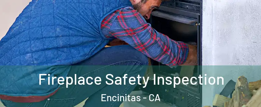  Fireplace Safety Inspection Encinitas - CA
