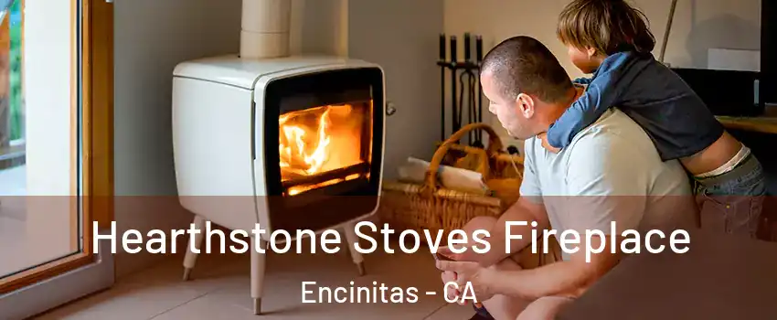  Hearthstone Stoves Fireplace Encinitas - CA
