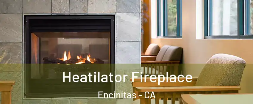  Heatilator Fireplace Encinitas - CA