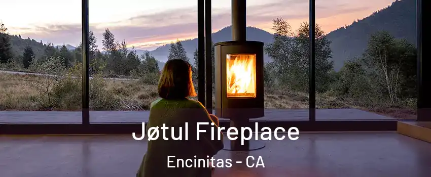  Jøtul Fireplace Encinitas - CA