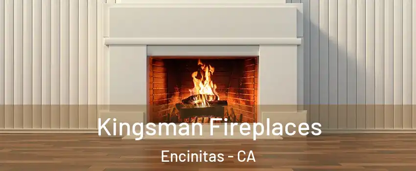  Kingsman Fireplaces Encinitas - CA