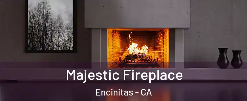 Majestic Fireplace Encinitas - CA